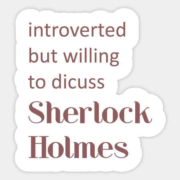 Introverted Sherlockian Sticker by lowercasev